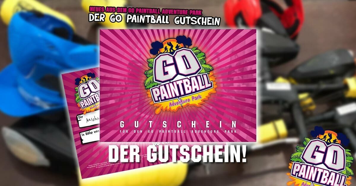 DER GOPAINTBALL GUTSCHEIN GO PAINTBALL ADVENTURE PARK