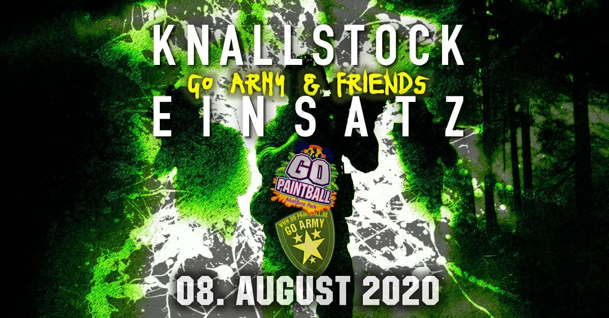 KNALLSTOCKEINSATZ GO Army & Friends
